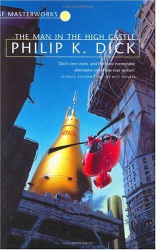 Philip Dick: The Man in the High Castle (2001, Gollancz)