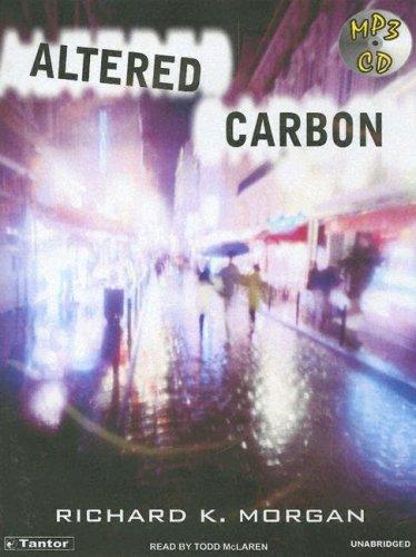 Richard Morgan: Altered Carbon (Takeshi Kovacs Novels) (2004, Tantor Media)