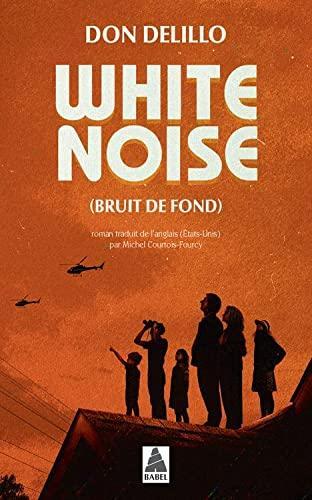 Don DeLillo, De Lillo Don (duplicate): White noise - Bruit de fond (French language, 2023)