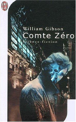 William Gibson: Comte zéro (Paperback, French language, 2001, J'ai lu)