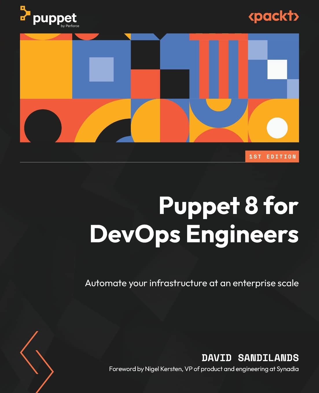 David Sandilands, Nigel Kersten: Puppet 8 for DevOps Engineers (2023, Packt Publishing, Limited)