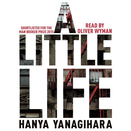 Hanya Yanagihara: A Little Life (AudiobookFormat, 2015, Pan Macmillan)