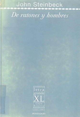 John Steinbeck, John Steinbeck, John John Steinbeck: De ratones y hombres (Spanish language, 2001, Mondadori)