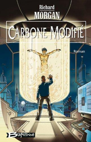 Richard Morgan: Carbone modifie (French language, 2003, Bragelonne)