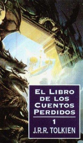 J. R. R. Tolkien: El Libro de Los Cuentos Perdidos I (Hardcover, 1995, Minotauro)