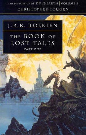 J. R. R. Tolkien: The Book of Lost Tales 1 (History of Middle-Earth) (Paperback, 1991, HarperCollins Publishers Ltd)