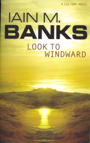 Iain M. Banks, Iain Banks: Look to Windward (Paperback, 2001, Orbit)