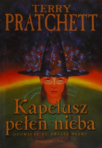 Pu lai qi (Pratchett, Terry): Kapelusz pełen nieba (Polish language, 2004, Pŕoszýnski i S-ka SA)