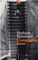 Barbara Balzerani: Compagna luna (Italian language, 1998, Feltrinelli)