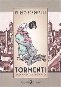 Furio Scarpelli: Tormenti (GraphicNovel, Italian language, Rizzoli Lizard)
