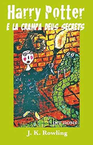 J.K. Rowling: HARRY POTTER E LA CRAMPA DEUS SECRETS (Hardcover, 2011, PER NOSTE)