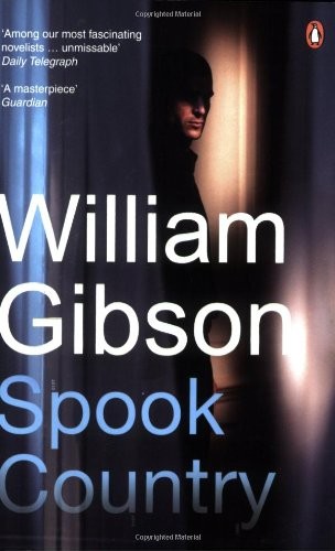 William Gibson, William F. Gibson (duplicate), William Gibson, BA: Spook Country (Paperback, 2008, Penguin Books)