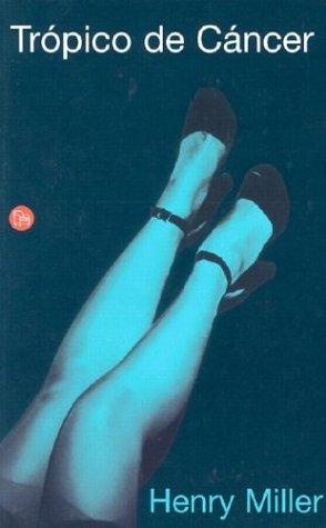 Henry Miller, Carlos Manzano: Trópico de Cáncer (Paperback, Spanish language, Punto de Lectura)