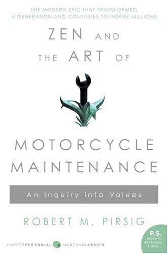 Robert M. Pirsig: Zen & the Art of Motorcycle Maintenance (Paperback, 2000, Perfection Learning Prebound, Harper Perennial Modern Classics)