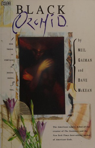 Neil Gaiman, Dave McKean: Black Orchid (GraphicNovel, 1991, DC Comics)